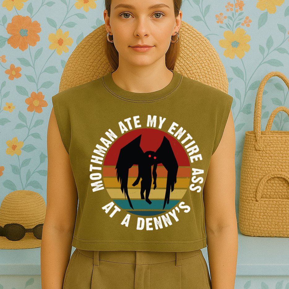 Mothman Ate My Entire Ass At A Denny's Garment-Dyed Women's Muscle Tee