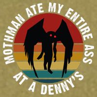 Mothman Ate My Entire Ass At A Denny's Garment-Dyed Women's Muscle Tee