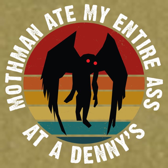Mothman Ate My Entire Ass At A Denny's Garment-Dyed Women's Muscle Tee
