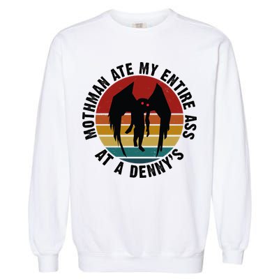 Mothman Ate My Entire Ass At A Denny's Garment-Dyed Sweatshirt