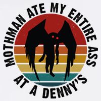 Mothman Ate My Entire Ass At A Denny's Garment-Dyed Sweatshirt