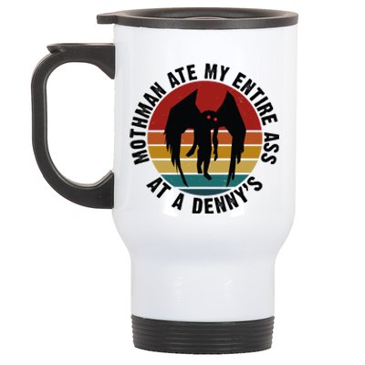 Mothman Ate My Entire Ass At A Denny's Stainless Steel Travel Mug