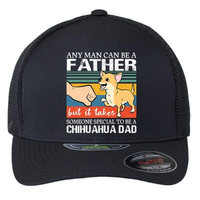 Mens Any Man Can Be A Father But Special To Be A Chihuahua Dad Flexfit Unipanel Trucker Cap