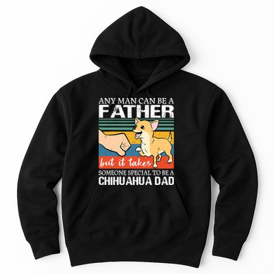 Mens Any Man Can Be A Father But Special To Be A Chihuahua Dad Hoodie