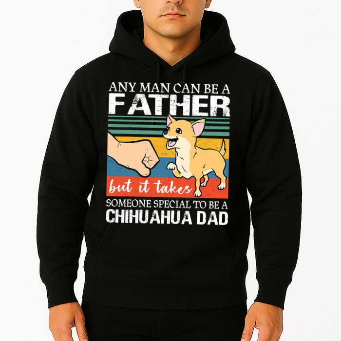 Mens Any Man Can Be A Father But Special To Be A Chihuahua Dad Hoodie