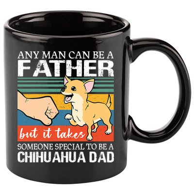 Mens Any Man Can Be A Father But Special To Be A Chihuahua Dad 11oz C Handle Ceramic Mug
