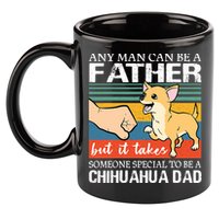 Mens Any Man Can Be A Father But Special To Be A Chihuahua Dad 11oz C Handle Ceramic Mug
