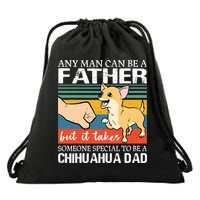 Mens Any Man Can Be A Father But Special To Be A Chihuahua Dad Drawstring Bag