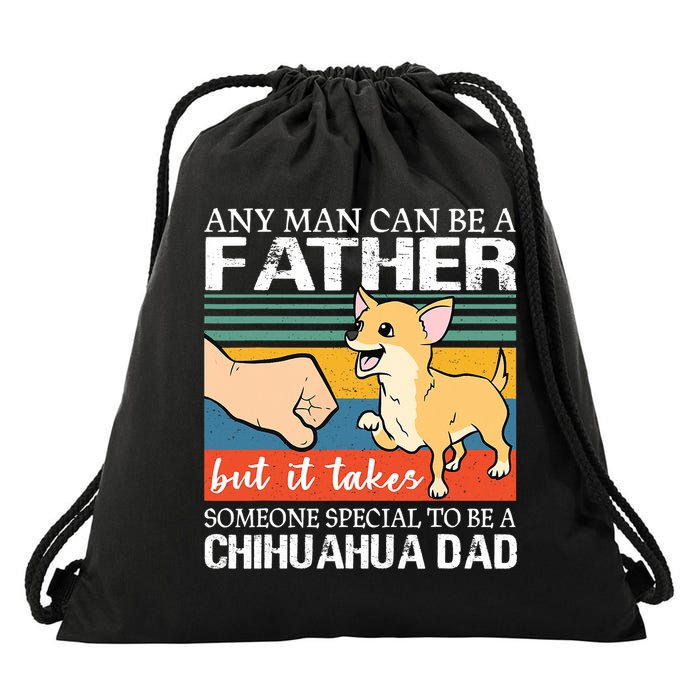 Mens Any Man Can Be A Father But Special To Be A Chihuahua Dad Drawstring Bag