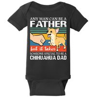 Mens Any Man Can Be A Father But Special To Be A Chihuahua Dad Baby Bodysuit