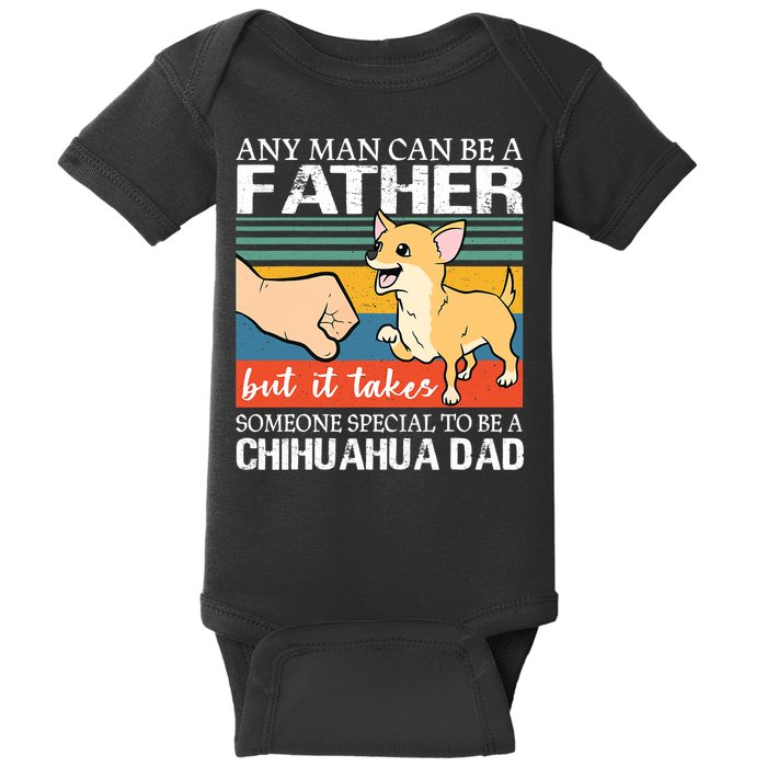 Mens Any Man Can Be A Father But Special To Be A Chihuahua Dad Baby Bodysuit