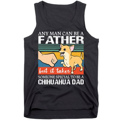 Mens Any Man Can Be A Father But Special To Be A Chihuahua Dad Tank Top