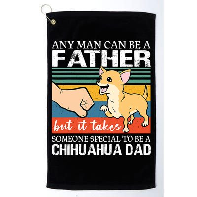 Mens Any Man Can Be A Father But Special To Be A Chihuahua Dad Golf Towel