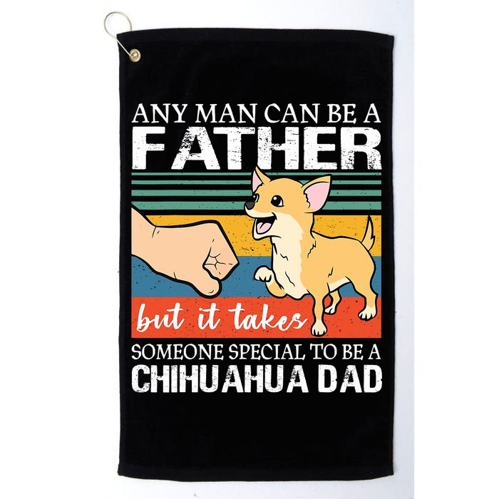 Mens Any Man Can Be A Father But Special To Be A Chihuahua Dad Golf Towel