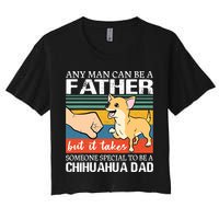 Mens Any Man Can Be A Father But Special To Be A Chihuahua Dad Crop Top