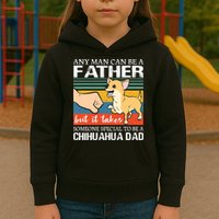 Mens Any Man Can Be A Father But Special To Be A Chihuahua Dad Kids Hoodie
