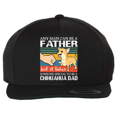 Mens Any Man Can Be A Father But Special To Be A Chihuahua Dad Wool Snapback Cap