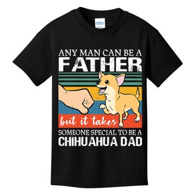 Mens Any Man Can Be A Father But Special To Be A Chihuahua Dad Kids T-Shirt