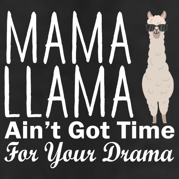 Mama Llama Ain't Got Time For Your Drama Cool Comfort Performance Bucket Hat