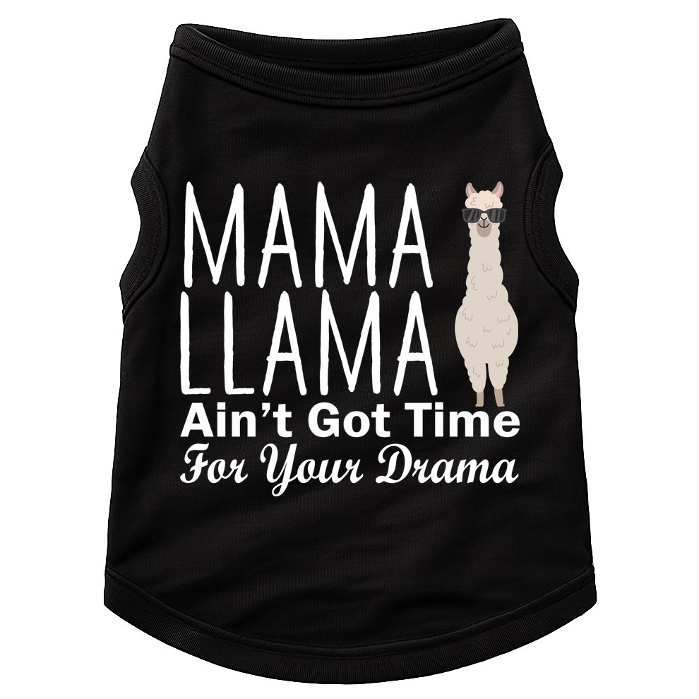 Mama Llama Ain't Got Time For Your Drama Doggie Tank