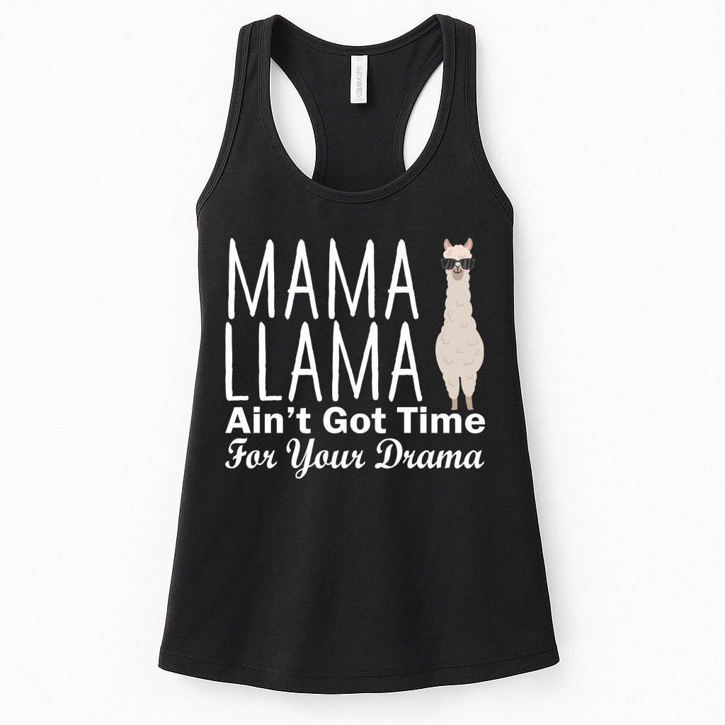 Mama Llama Ain't Got Time For Your Drama Womens Tank Top
