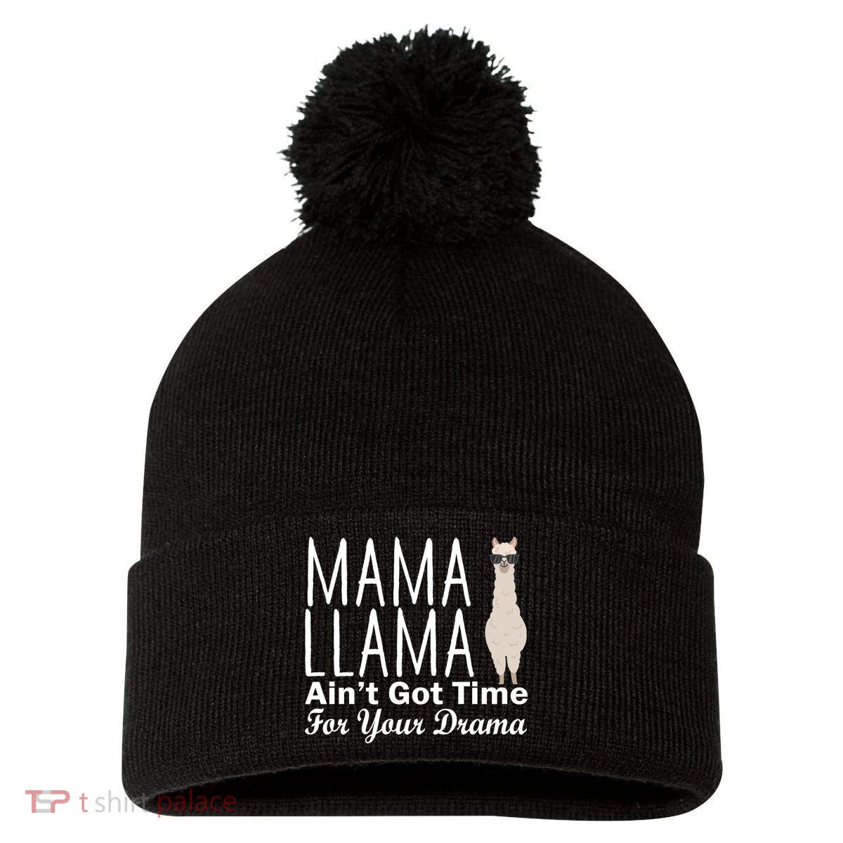 Mama Llama Ain't Got Time For Your Drama Pom Pom 12in Knit Beanie