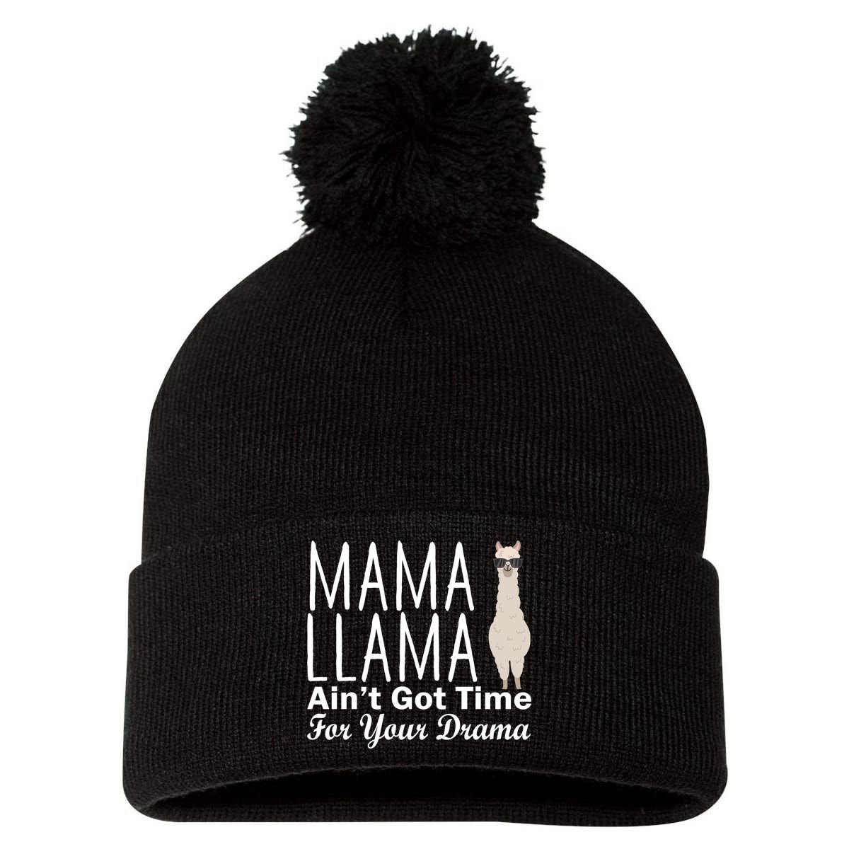 Mama Llama Ain't Got Time For Your Drama Pom Pom 12in Knit Beanie