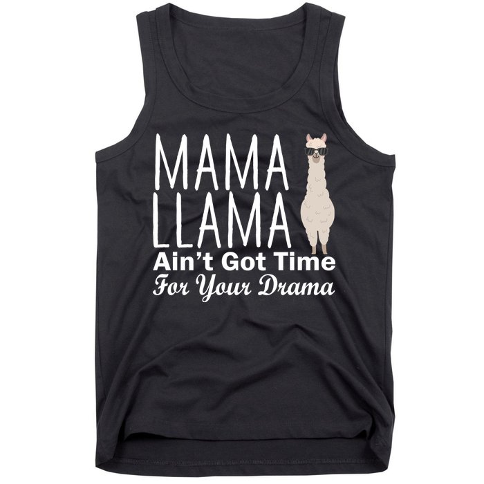 Mama Llama Ain't Got Time For Your Drama Tank Top
