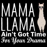 Mama Llama Ain't Got Time For Your Drama Tank Top