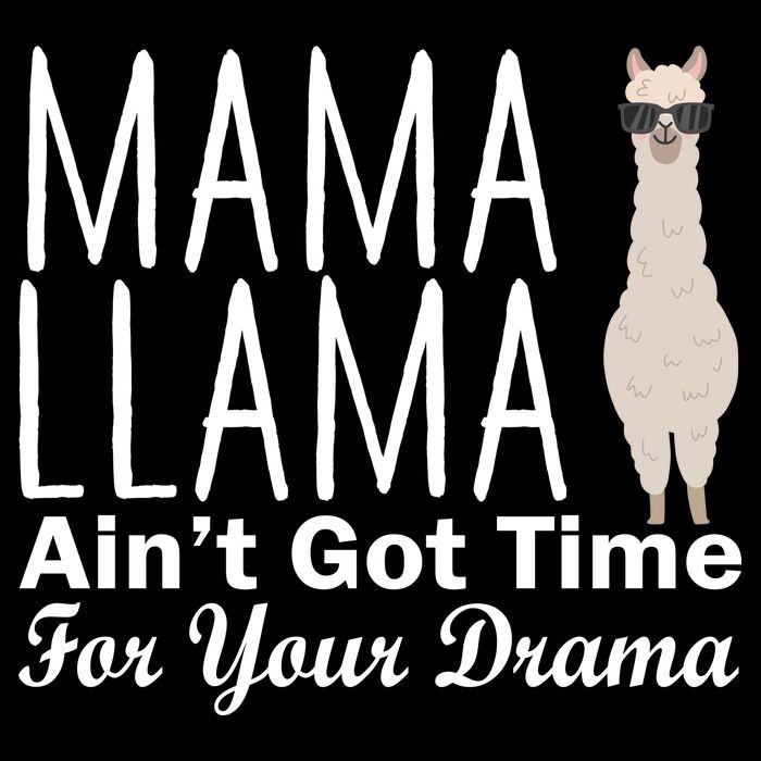 Mama Llama Ain't Got Time For Your Drama Tank Top