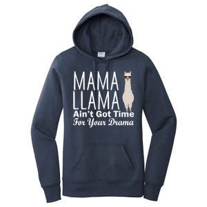 Mama Llama Ain't Got Time For Your Drama Women's Pullover Hoodie