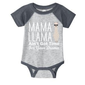 Mama Llama Ain't Got Time For Your Drama Infant Baby Jersey Bodysuit