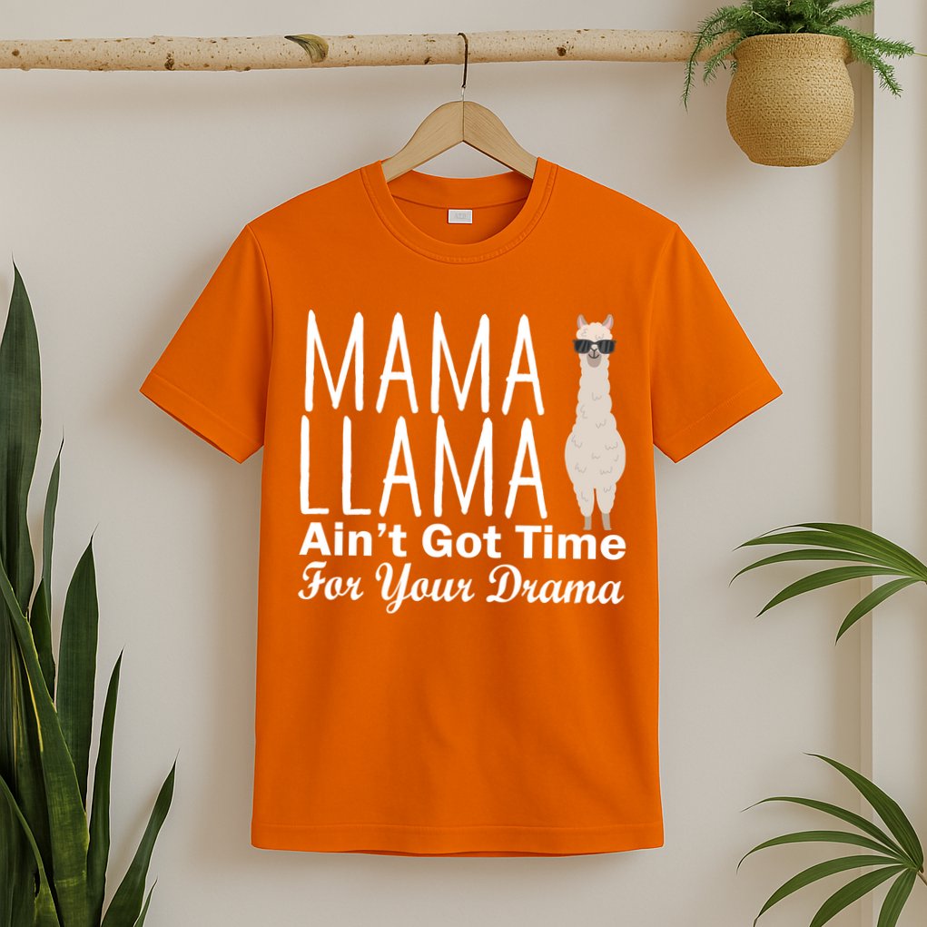 Mama Llama Ain't Got Time For Your Drama T-Shirt