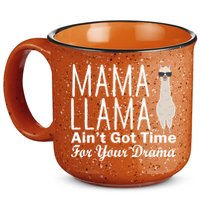 Mama Llama Ain't Got Time For Your Drama 15oz Campfire Ceramic Mug