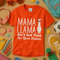 Mama Llama Ain't Got Time For Your Drama Kids T-Shirt