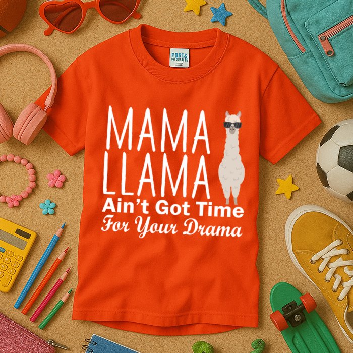 Mama Llama Ain't Got Time For Your Drama Kids T-Shirt