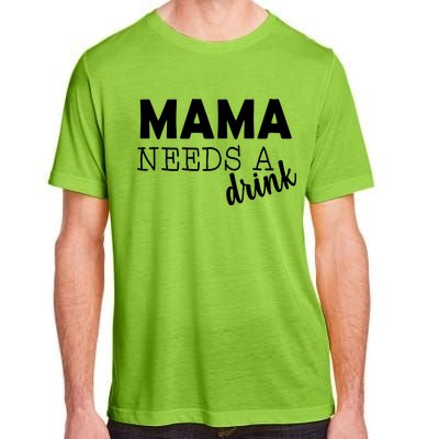 Mama Needs A Drink Adult ChromaSoft Performance T-Shirt