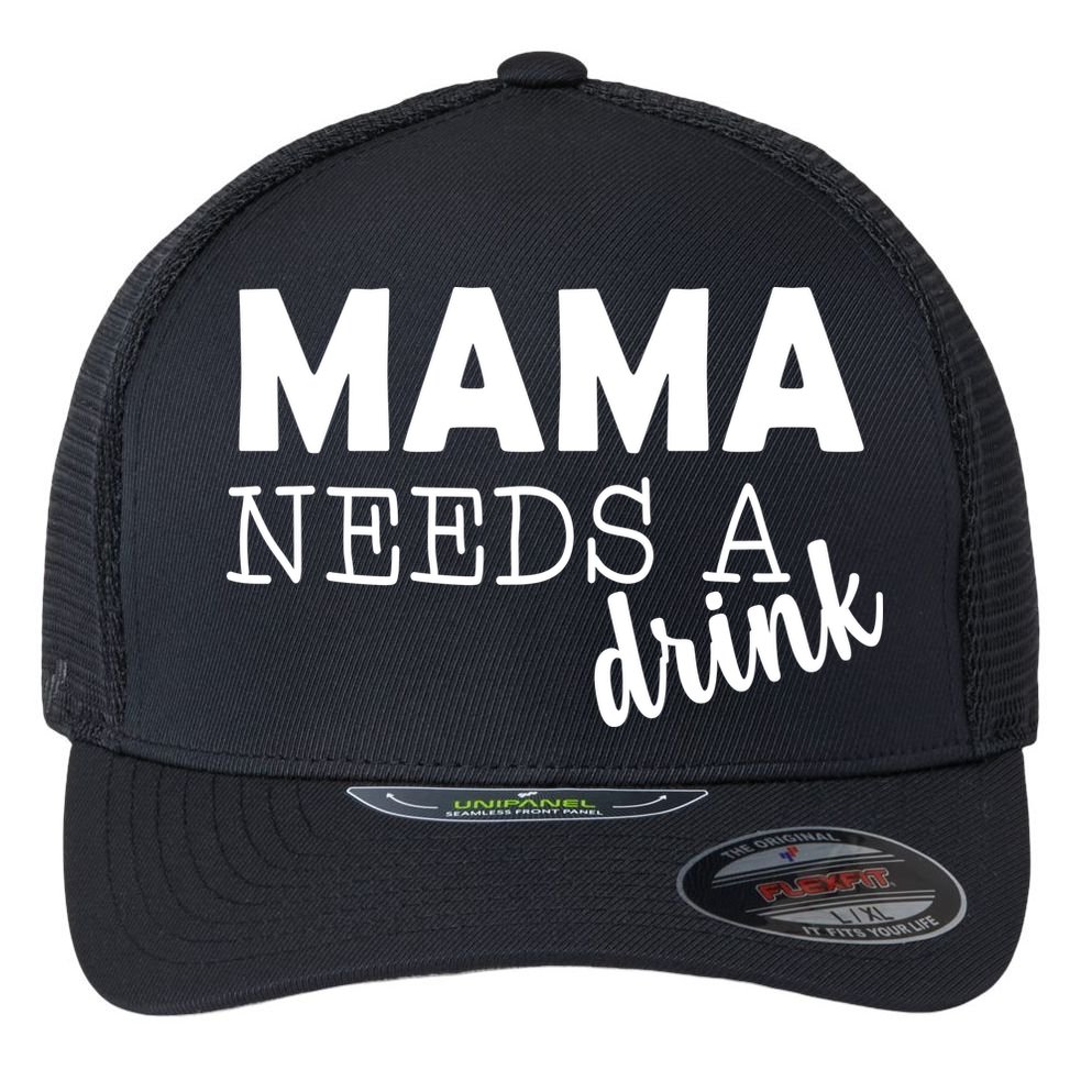 Mama Needs A Drink Flexfit Unipanel Trucker Cap