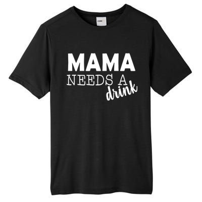 Mama Needs A Drink Tall Fusion ChromaSoft Performance T-Shirt