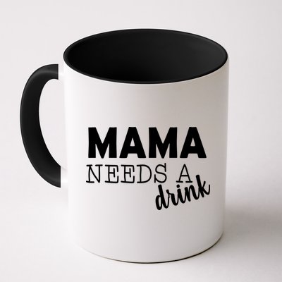 Mama Needs A Drink Mug