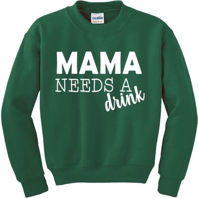 Mama Needs A Drink Kids Sweatshirt