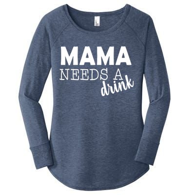 Mama Needs A Drink Women's Perfect Tri Tunic Long Sleeve Shirt