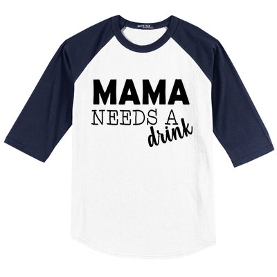 Mama Needs A Drink Baseball Sleeve Shirt