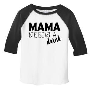 Mama Needs A Drink Toddler Fine Jersey T-Shirt