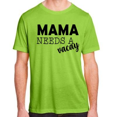 Mama Needs A Vacay Adult ChromaSoft Performance T-Shirt