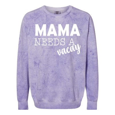 Mama Needs A Vacay Colorblast Crewneck Sweatshirt