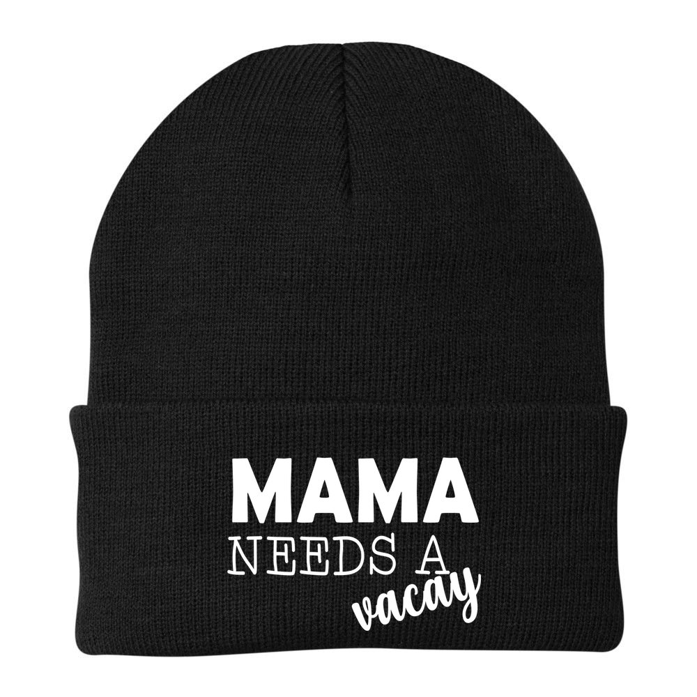 Mama Needs A Vacay Beanie