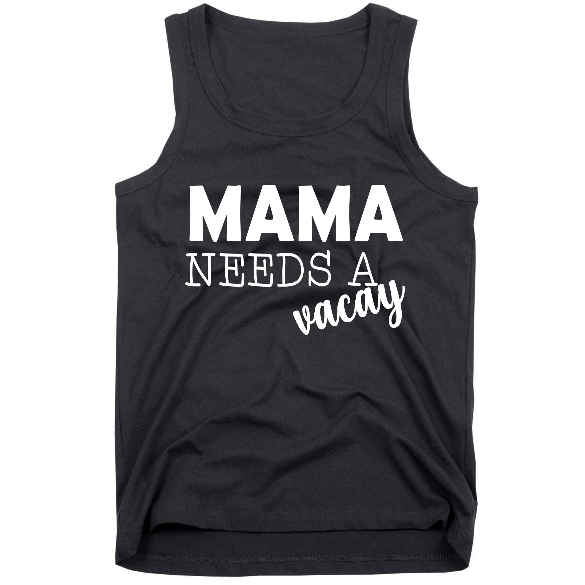 Mama Needs A Vacay Tank Top