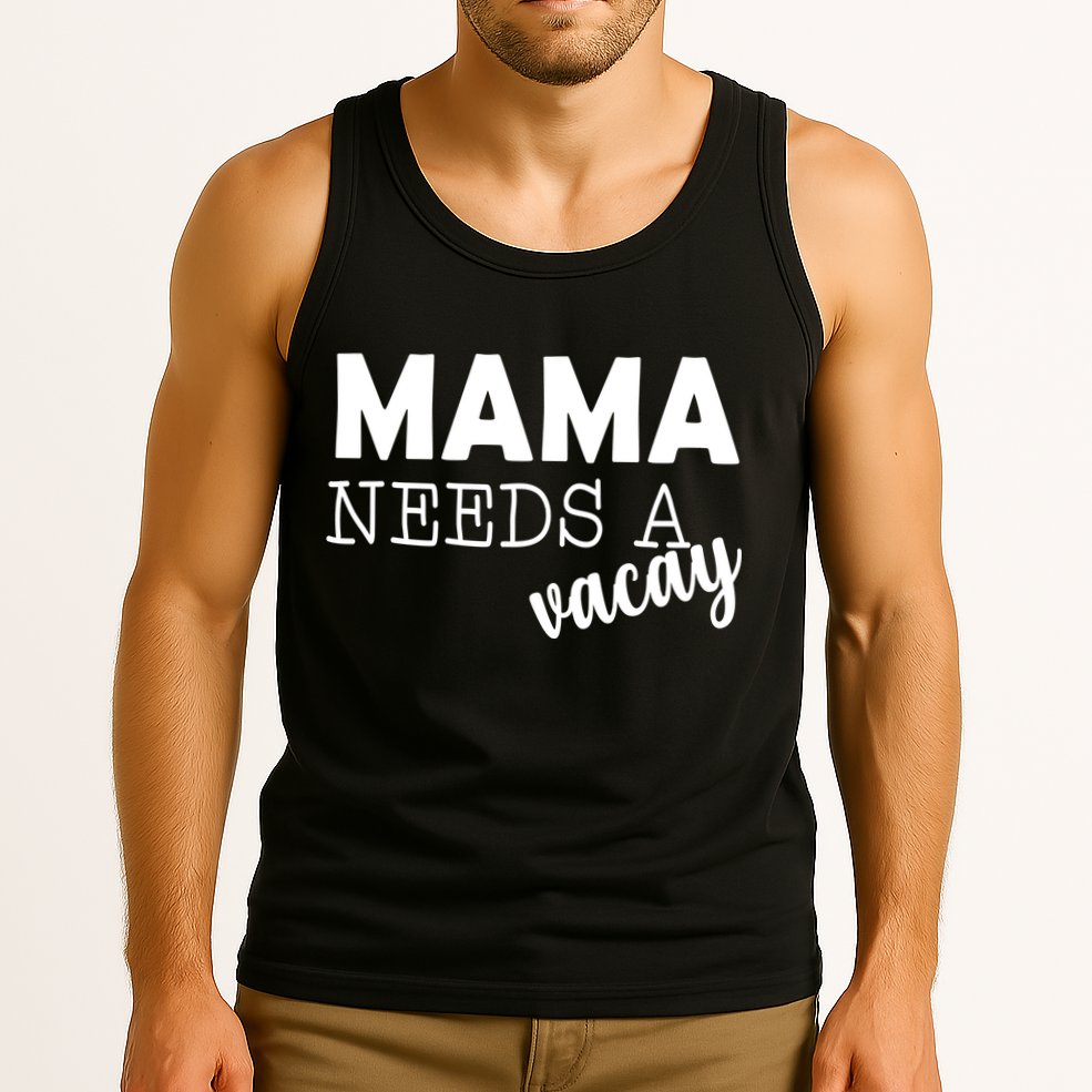 Mama Needs A Vacay Tank Top