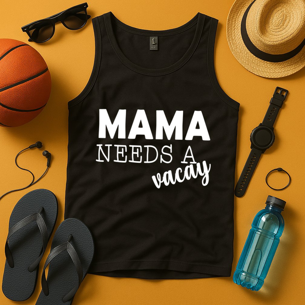 Mama Needs A Vacay Tank Top